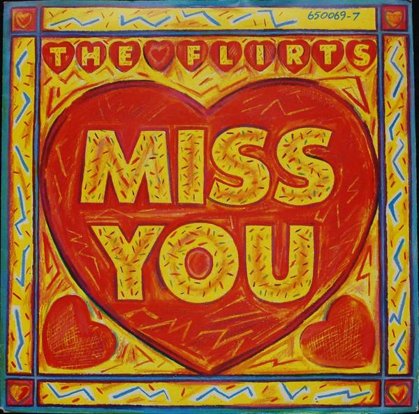 The Flirts - Miss You