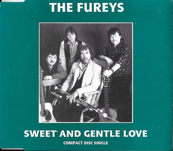 The Fureys - Sweet And Gentle Love