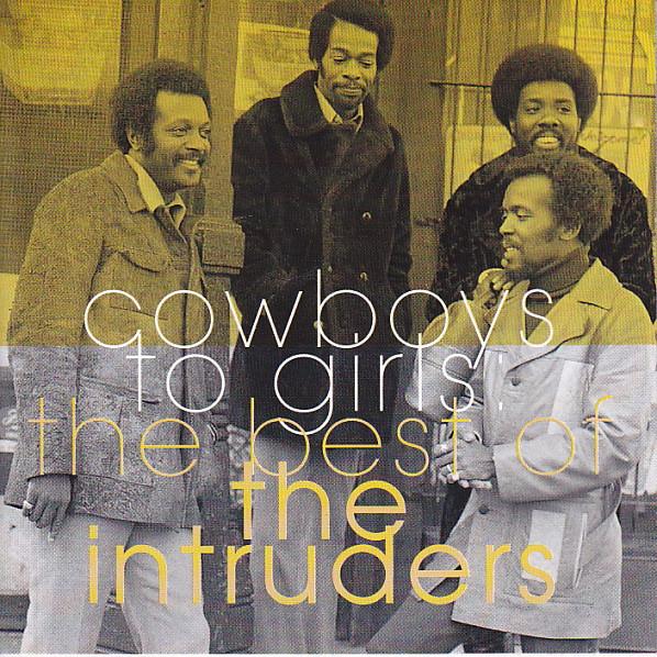 The Intruders - Cowboys To Girls (The Best Of The Intruders)