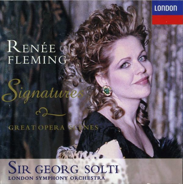 The London Symphony Orchestra, Georg Solti, Renée Fleming - Signatures - Great Opera Scenes