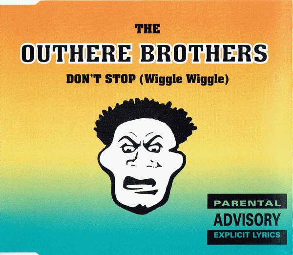 The Outhere Brothers - Don't Stop (Wiggle Wiggle)