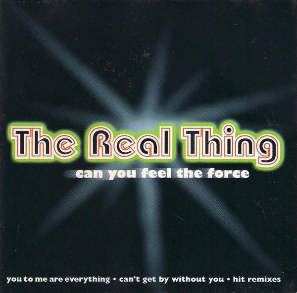 The Real Thing - Can You Feel The Force