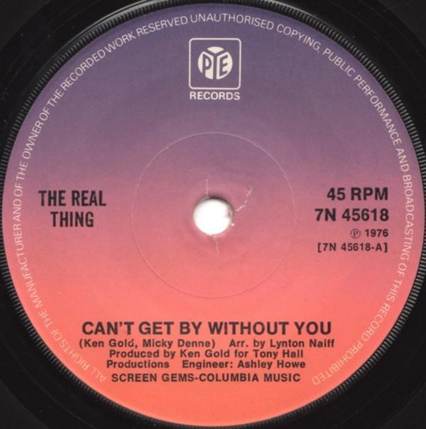 The Real Thing - Can't Get By Without You