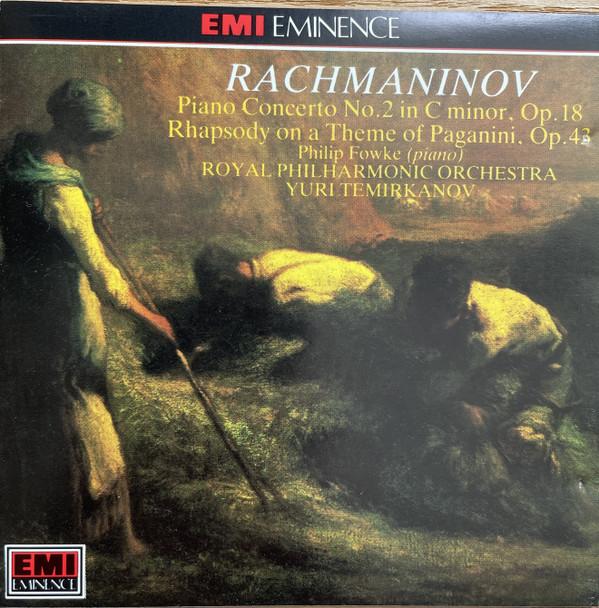 The Royal Philharmonic Orchestra, Sergei Vasilyevich Rachmaninoff, Yuri Temirkanov, Philip Fowke - Piano Concerto No. 2 In C Minor, Op. 18 • Rhapsody On A Theme Of Paganini, Op. 43