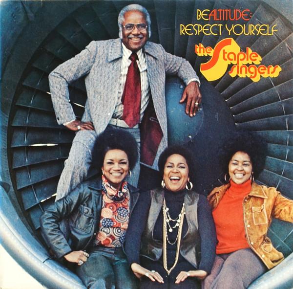 The Staple Singers - Be Altitude:  Respect Yourself