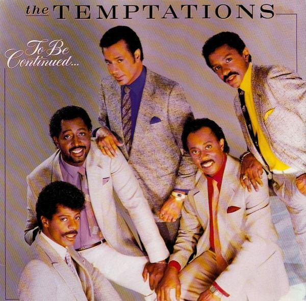 The Temptations - To Be Continued...