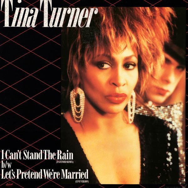 Tina Turner - I Can't Stand The Rain b/w Let's Pretend We're Married