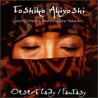 Toshiko Akiyoshi - Desert Lady / Fantasy