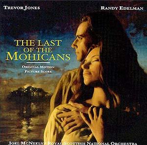 Trevor Jones, Randy Edelman, Joel McNeely, Royal Scottish National Orchestra - The Last Of The Mohicans - Original Motion Picture Score