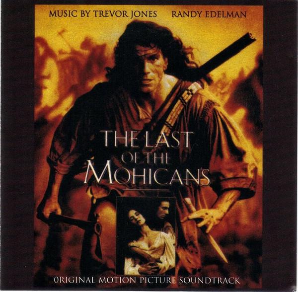 Trevor Jones, Randy Edelman - The Last Of The Mohicans (Original Motion Picture Soundtrack)