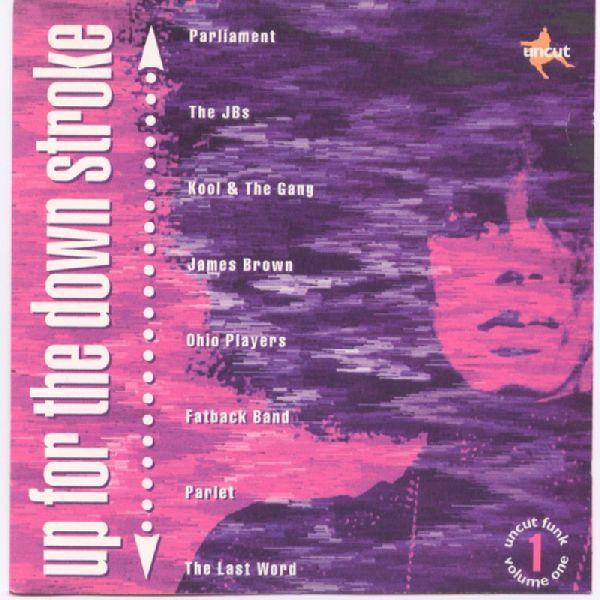  - Up For The Down Stroke (Uncut Funk Volume 1)