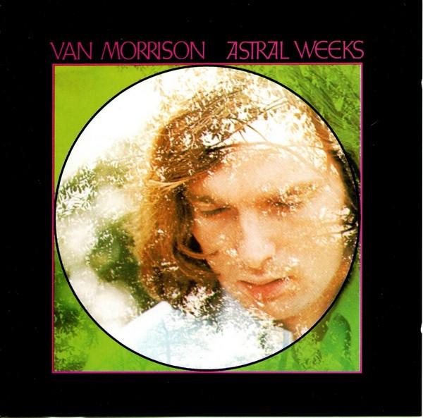 Van Morrison - Astral Weeks