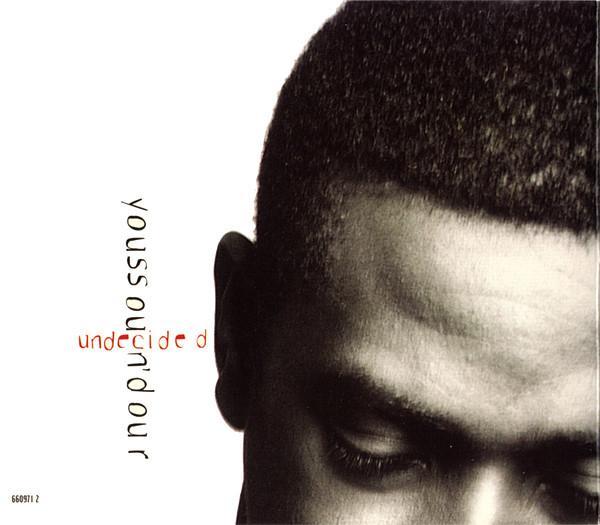 Youssou N'Dour - Undecided